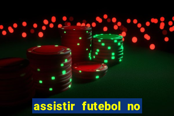 assistir futebol no premiere gratis